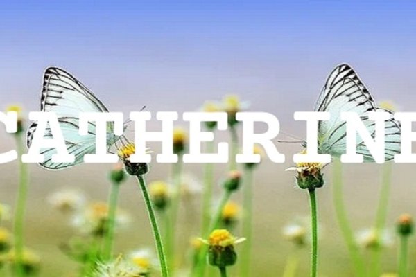 Catherine与Katherine，同根同源，寓意纯洁美好-方知甜